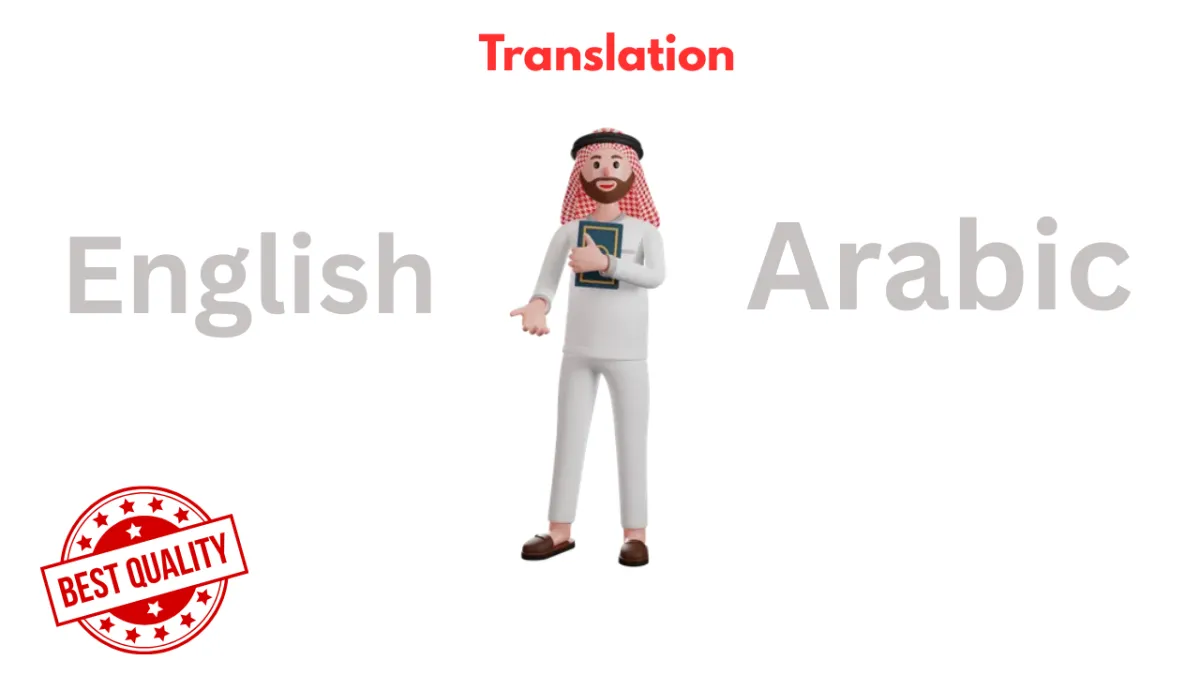Provide premium english to arabic translation, translate arabic to english starting from 1K words